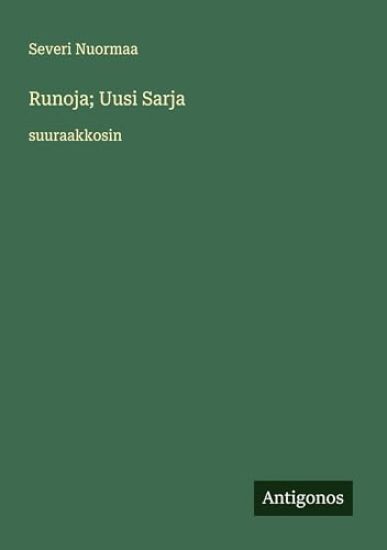 Runoja; Uusi Sarja: suuraakkosin