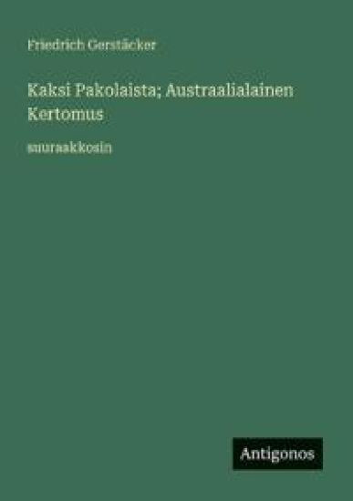 Kaksi Pakolaista; Austraalialainen Kertomus