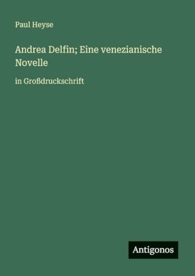 Andrea Delfin; Eine venezianische Novelle