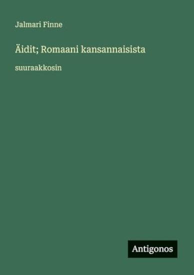 Äidit; Romaani kansannaisista