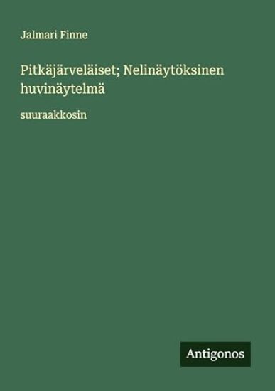 Pitkäjärveläiset; Nelinäytöksinen huvinäytelmä