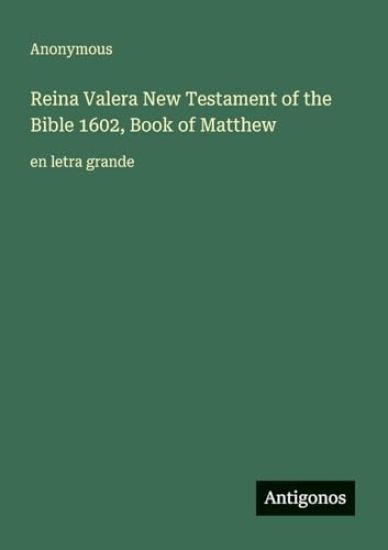 Reina Valera New Testament of the Bible 1602, Book of Matthew