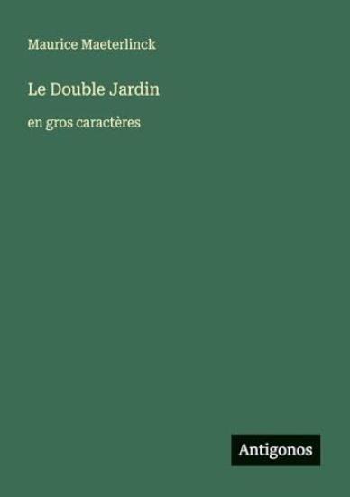 Le Double Jardin: en gros caractères