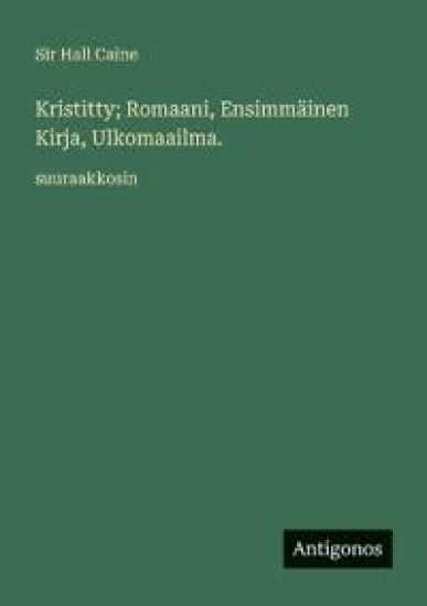 Kristitty; Romaani, Ensimmäinen Kirja, Ulkomaailma.