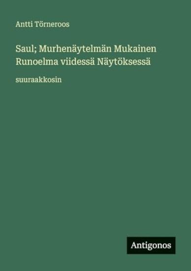 Saul; Murhenäytelmän Mukainen Runoelma viidessä Näytöksessä