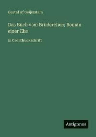 Das Buch vom Brüderchen; Roman einer Ehe