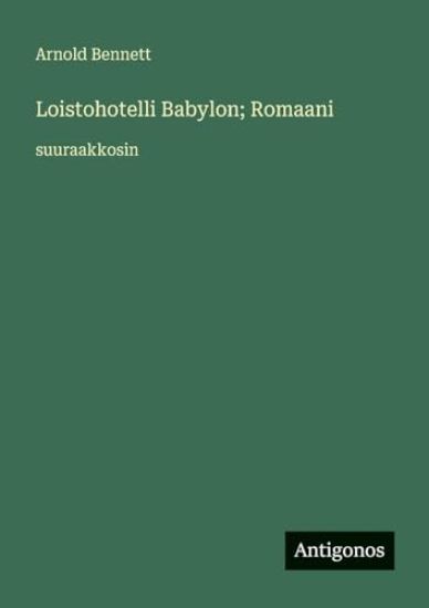 Kansikuva: Loistohotelli Babylon; Romaani
