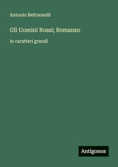 Gli Uomini Rossi; Romanzo