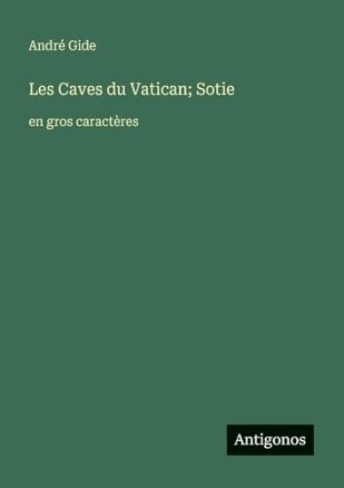 Les Caves du Vatican; Sotie