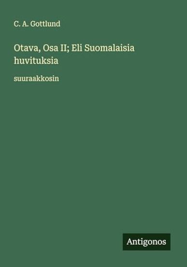Otava, Osa II; Eli Suomalaisia huvituksia