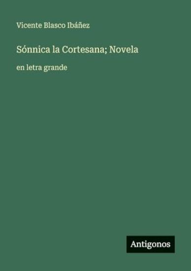 Sónnica la Cortesana; Novela