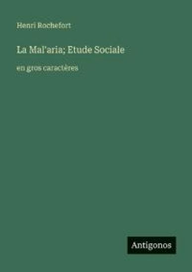 La Mal'aria; Etude Sociale