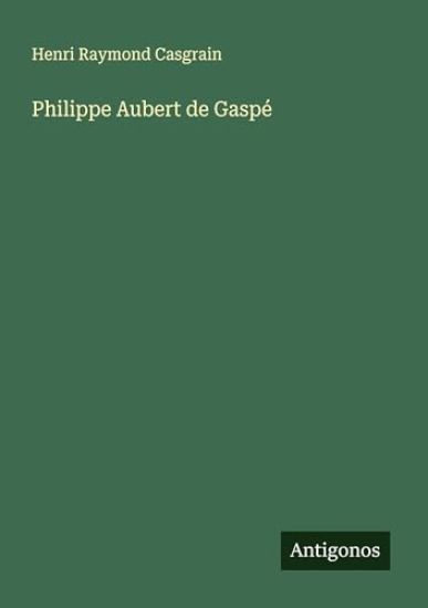 Philippe Aubert de Gaspé