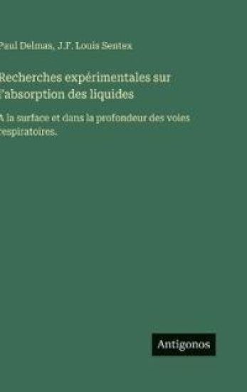 Recherches expérimentales sur l'absorption des liquides