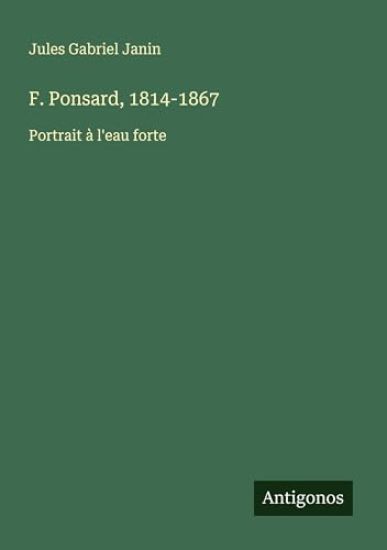F. Ponsard, 1814-1867