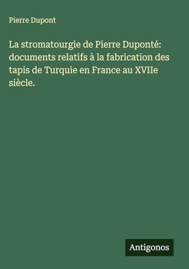 La stromatourgie de Pierre Duponté