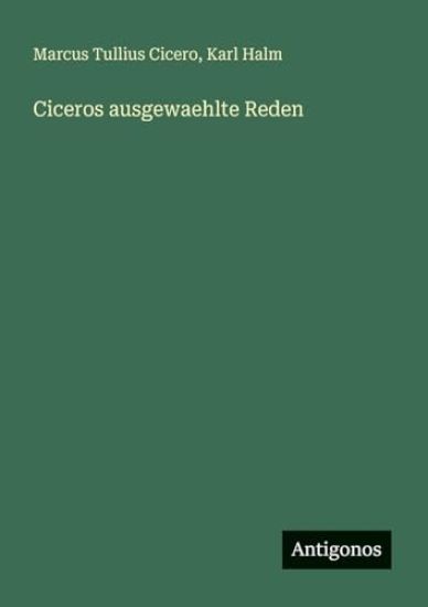 Ciceros ausgewaehlte Reden