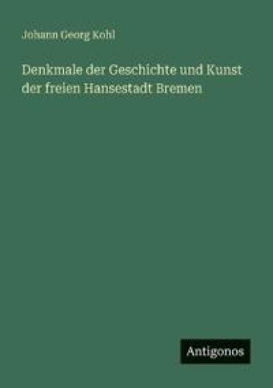 Denkmale der Geschichte und Kunst der freien Hansestadt Bremen