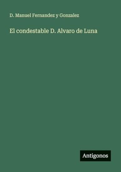 El condestable D. Alvaro de Luna