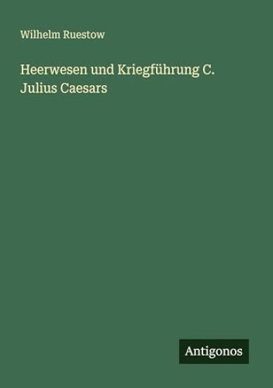 Heerwesen und Kriegführung C. Julius Caesars