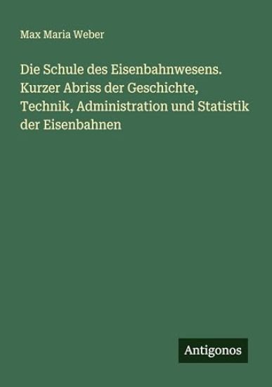 Die Schule des Eisenbahnwesens. Kurzer Abriss der Geschichte, Technik, Administration und Statistik der Eisenbahnen