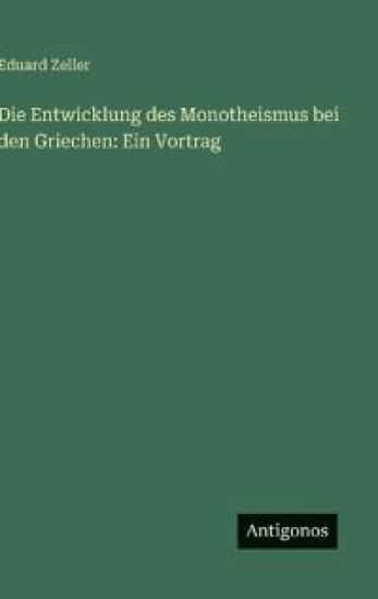 Die Entwicklung des Monotheismus bei den Griechen: Ein Vortrag