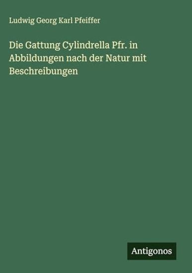 Die Gattung Cylindrella Pfr. in Abbildungen nach der Natur mit Beschreibungen