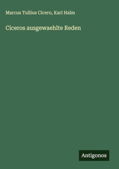 Ciceros ausgewaehlte Reden
