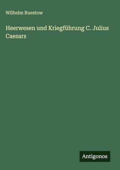 Heerwesen und Kriegführung C. Julius Caesars