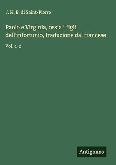 Paolo e Virginia, ossia i figli dell'infortunio, traduzione dal francese