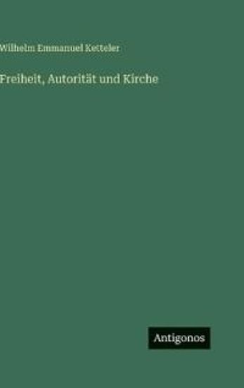 Freiheit, Autorität und Kirche