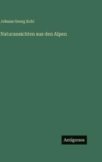 Naturansichten aus den Alpen