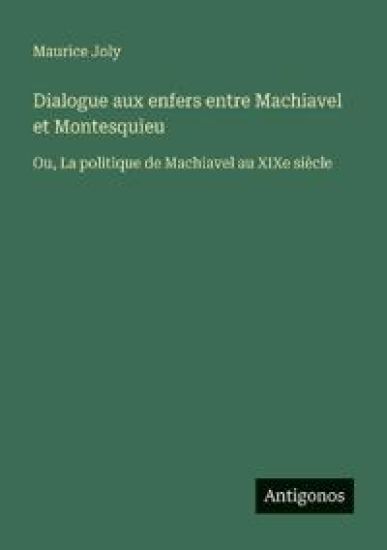 Dialogue aux enfers entre Machiavel et Montesquieu