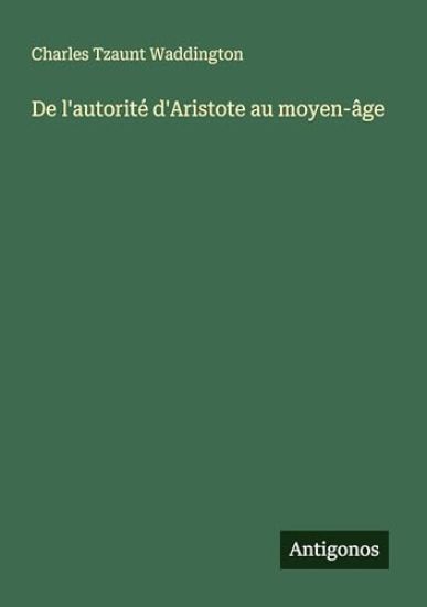 Waddington, C: L'autorité d'Aristote au moyen-âge