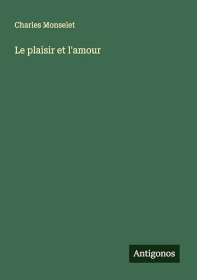 Le plaisir et l'amour