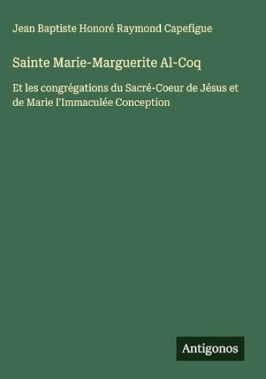 Capefigue, J: Sainte Marie-Marguerite Al-Coq