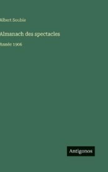 Soubie, A: Almanach des spectacles