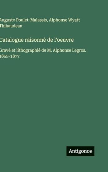 Poulet-Malassis, A: Catalogue raisonné de l'oeuvre