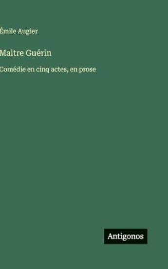 Augier, É: Maitre Guérin