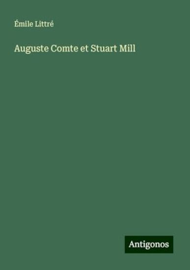 Auguste Comte et Stuart Mill