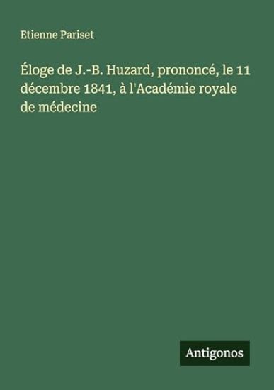 Éloge de J.-B. Huzard, prononcé, le 11 décembre 1841, à l'Académie royale de médecine