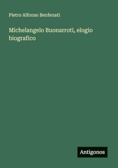 Michelangelo Buonarroti, elogio biografico