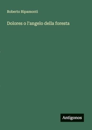 Dolores o l'angelo della foresta