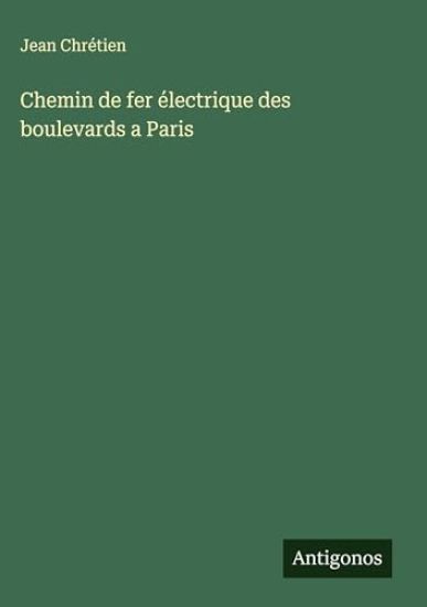 Chemin de fer électrique des boulevards a Paris