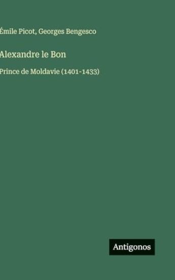 Alexandre le Bon: Prince de Moldavie (1401-1433)