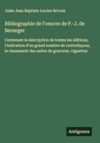 Bibliographie de l'oeuvre de P.-J. de Beranger