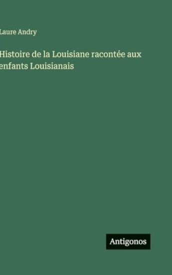 Histoire de la Louisiane racontée aux enfants Louisianais
