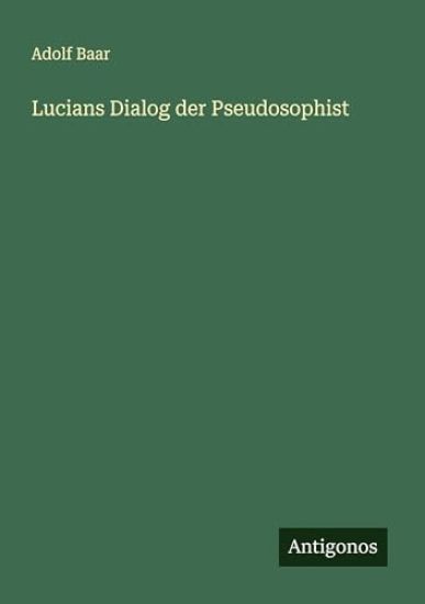 Lucians Dialog der Pseudosophist