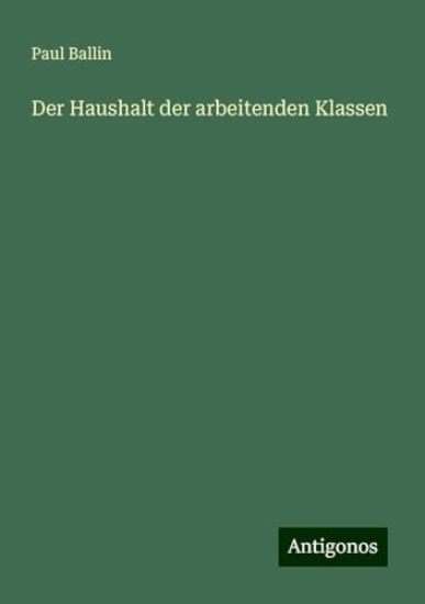 Der Haushalt der arbeitenden Klassen