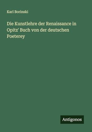 Die Kunstlehre der Renaissance in Opitz' Buch von der deutschen Poeterey